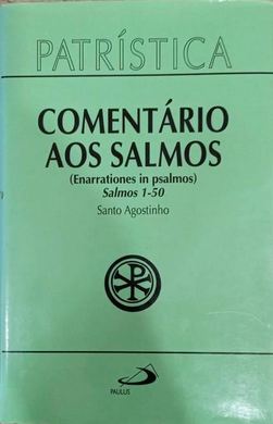 Patristica / Vol. 9/1 Comentário Aos Salmos 1 - 50 / (enarrationes I