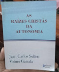 AS RAÍZES CRISTÃS DA AUTONOMIA