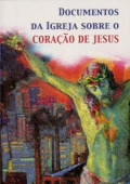 Documentos da Igreja sobre o Coração de Jesus