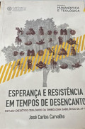 Esperança resistência em tempos de Desencanto 