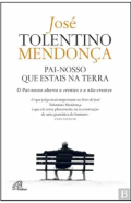 Pai-Nosso que Estais na Terra: O Pai-Nosso aberto a crentes e a não-crentes